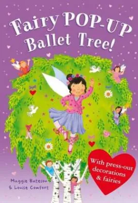 Louise Comfort: Treetop Fairies: Fairy Pop-up Ballet Tree [2013] hardback